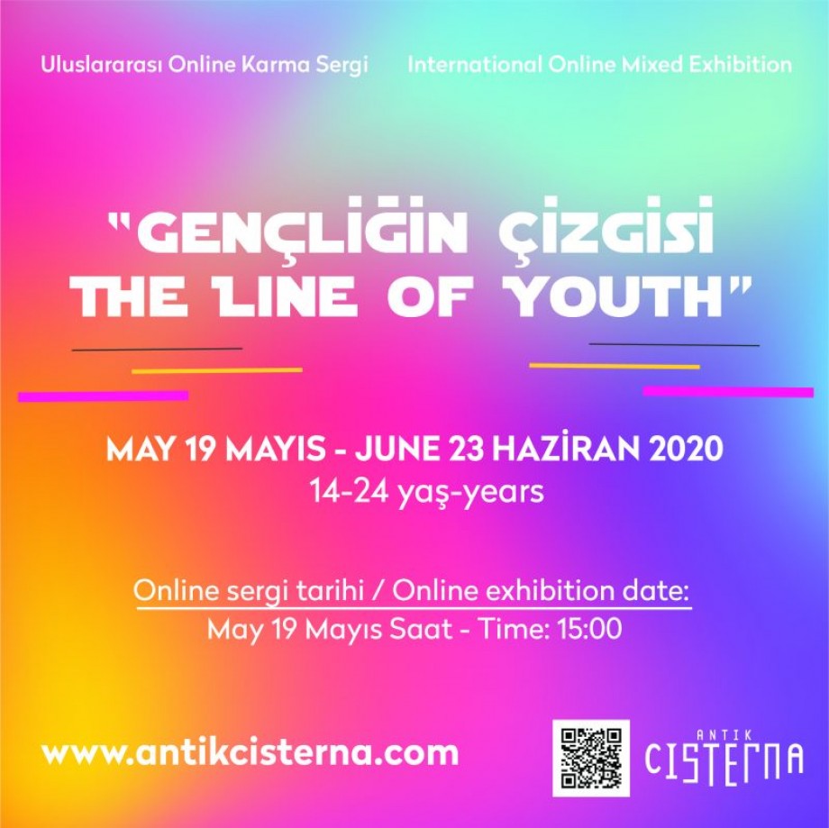 “Gençliğin Çizgisi“ Uluslararası Online Karma Sergi Lise ve Üniversite Öğrencileri (14 – 24 yaş) “19 Mayıs – 23 Haziran 2020“